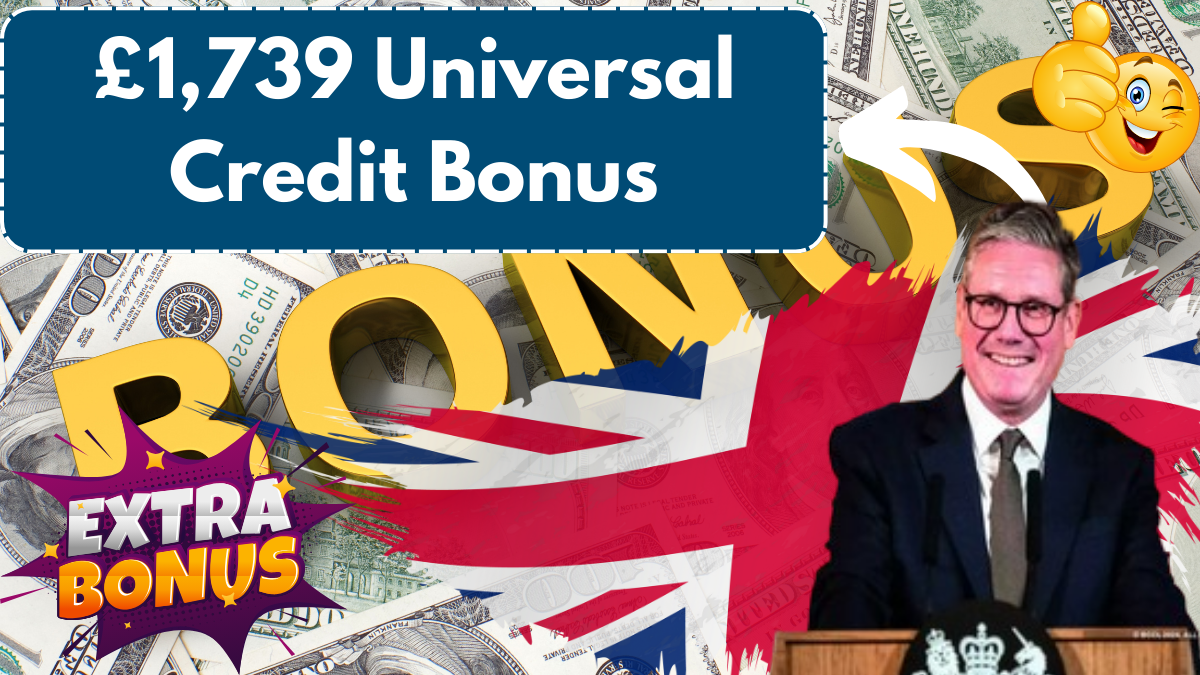 £1,739 Universal Credit Bonus, Check Eligibility & Claim Now