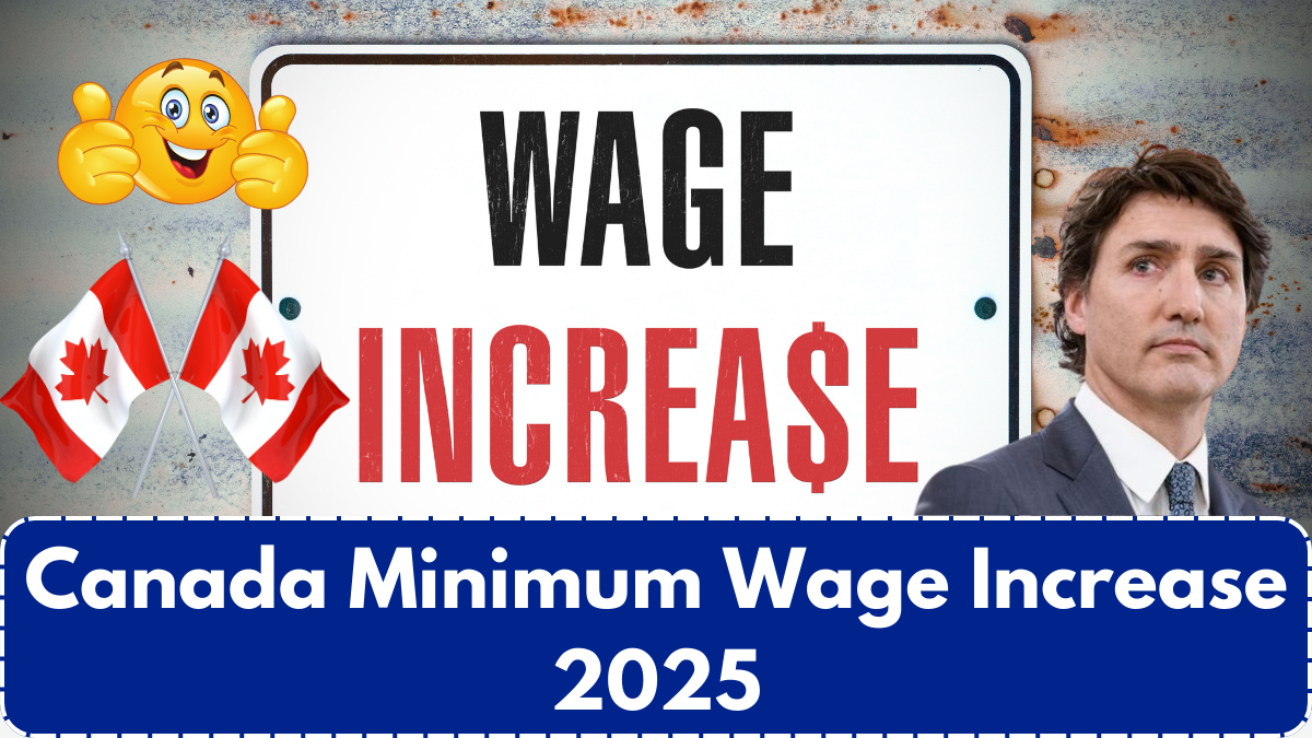 Canada Minimum Wage Increase 2025 – Which Provinces Are Raising Wages?