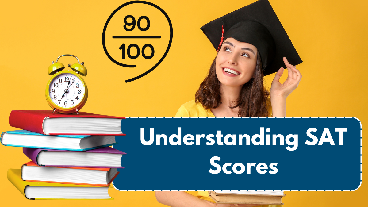 Understanding SAT Scores – What Colleges Look for in Applicants