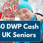 £350 DWP Cash for UK Seniors – Eligibility & March 2025 Payment Details