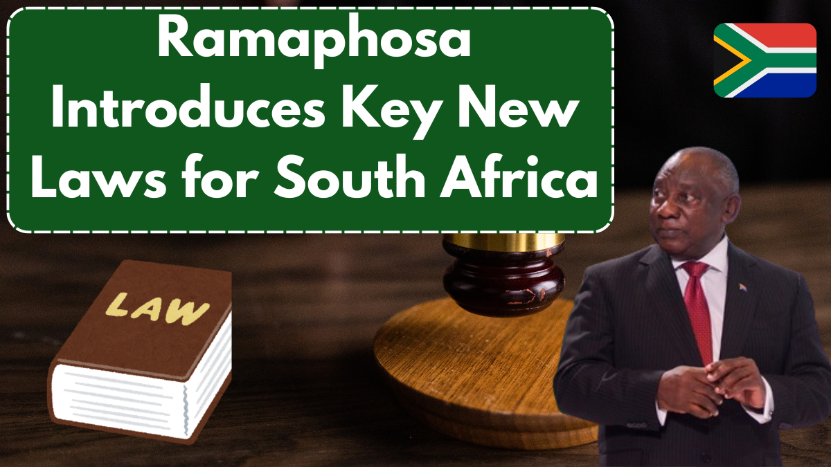 Ramaphosa Introduces Key New Laws for South Africa – What to Know