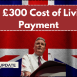 UK £300 Cost of Living Payment – Second Instalment Deposit Dates Announced