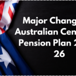 Major Changes in Australian Centrelink Pension Plan 2025-26 – What to Know