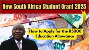 New South Africa Student Grant 2025 – How to Apply for the R5000 Education Allowance