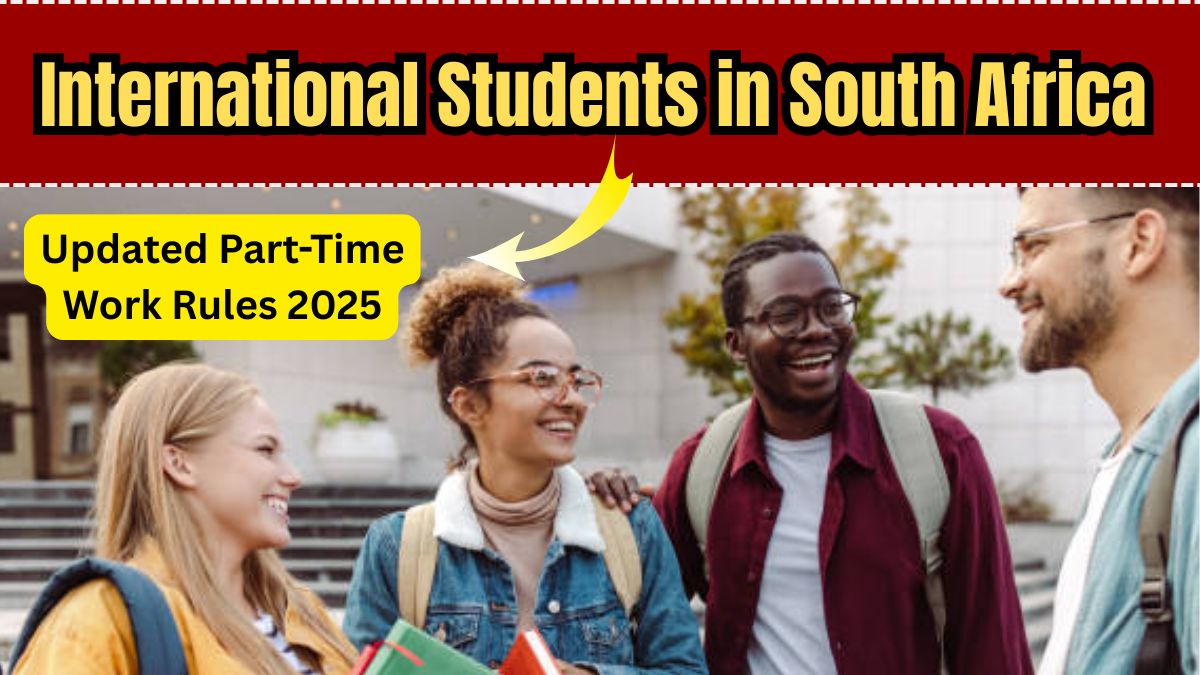 International Students in South Africa – Updated Part-Time Work Rules 2025