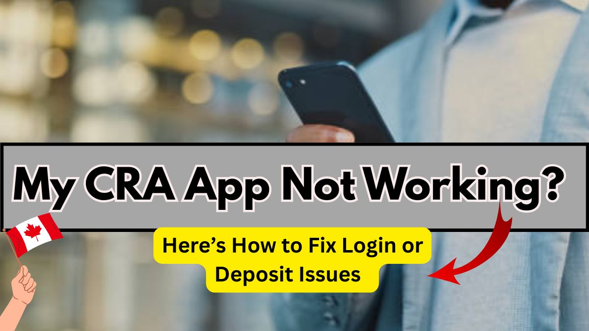 MyCRA App Not Working? Here’s How to Fix Login or Deposit Issues