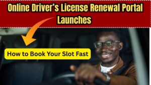 Online Driver’s License Renewal Portal Launches – How to Book Your Slot Fast