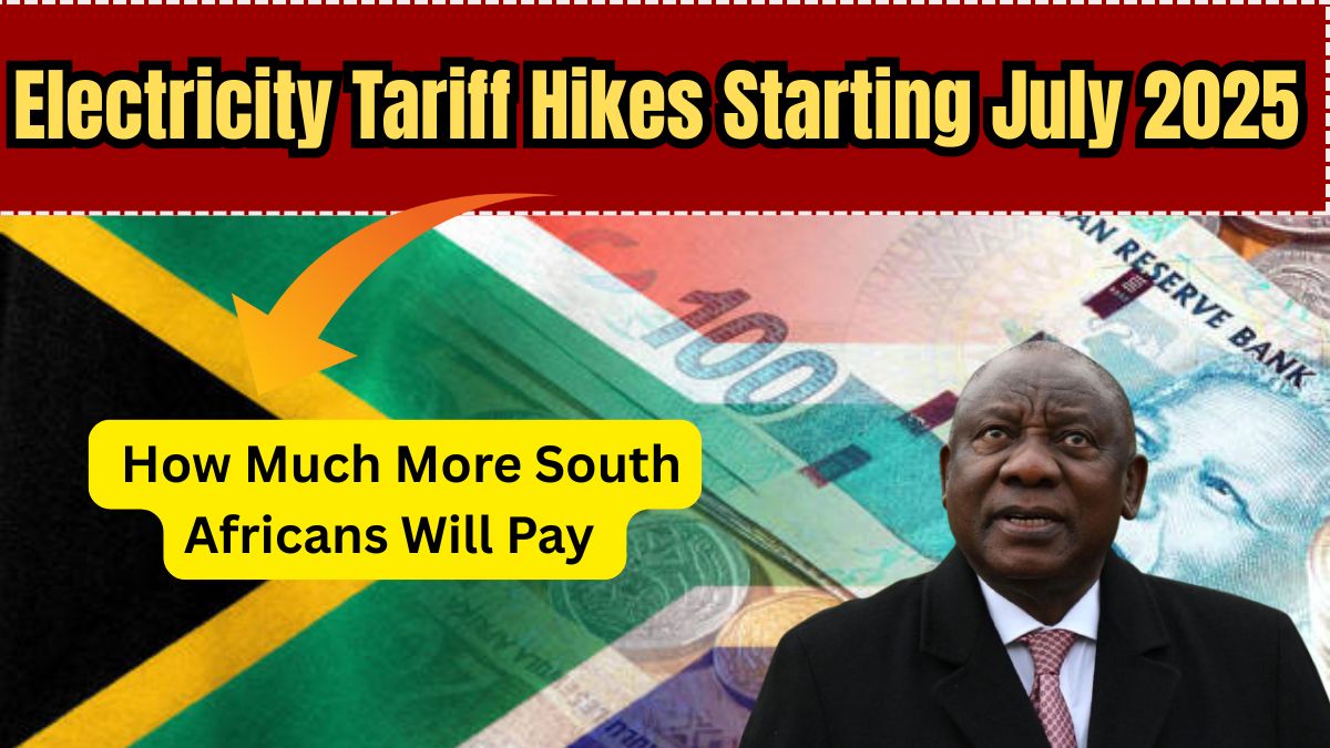 Electricity Tariff Hikes Starting July 2025 – How Much More South Africans Will Pay