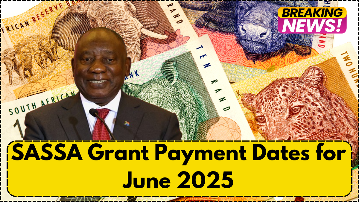 SASSA Grant Payment Dates for June 2025: Full Schedule by Grant Type