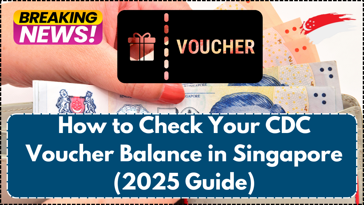 How to Check Your CDC Voucher Balance in Singapore (2025 Guide)