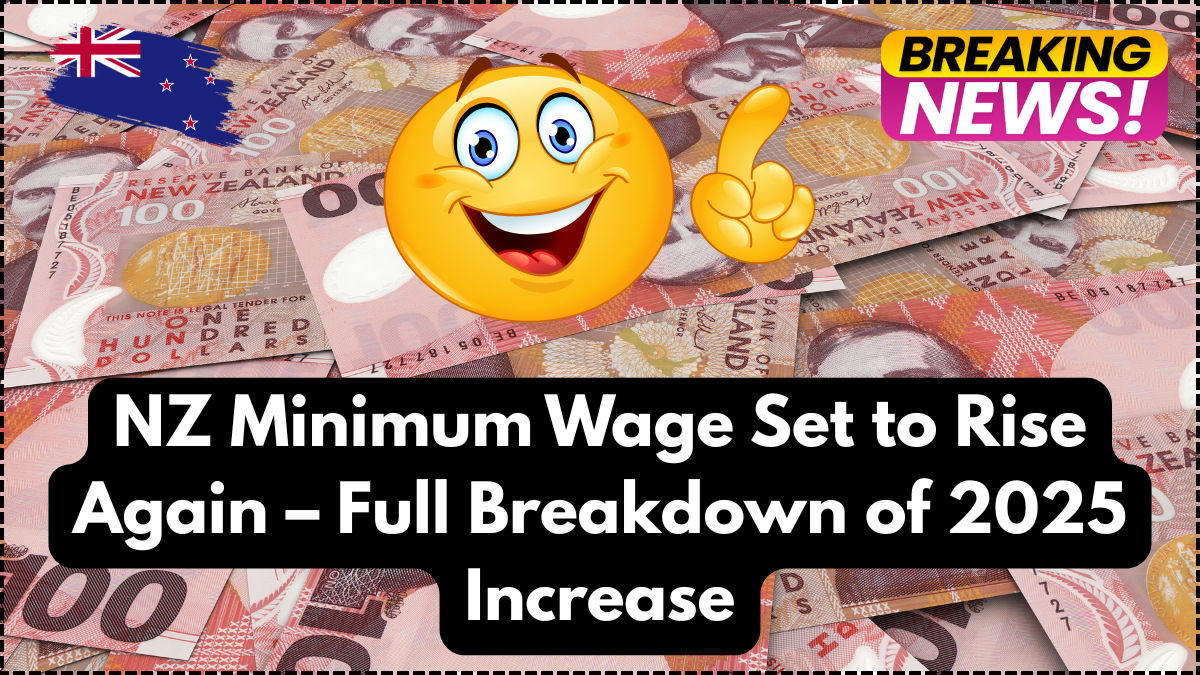 NZ Minimum Wage Set to Rise Again – Full Breakdown of 2025 Increase