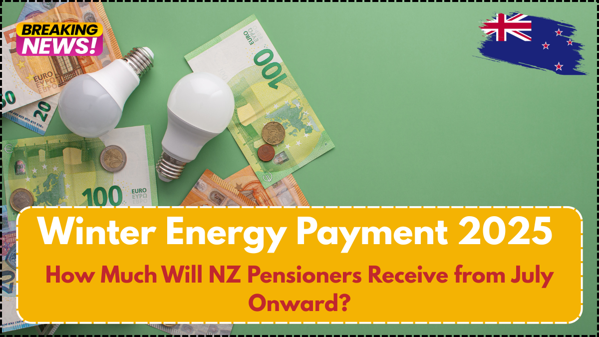 Winter Energy Payment 2025 – How Much Will NZ Pensioners Receive from July Onward?