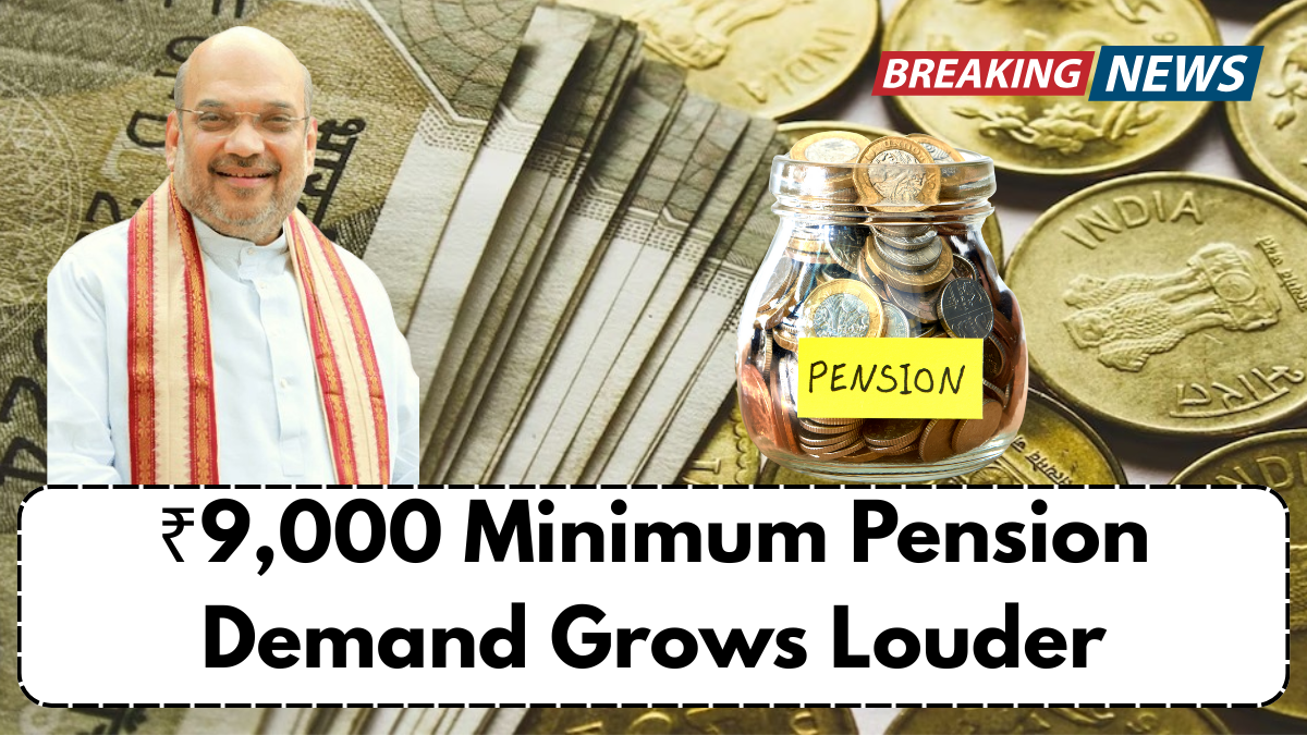₹9,000 Minimum Pension Demand Grows Louder – Latest Update from Retiree Associations