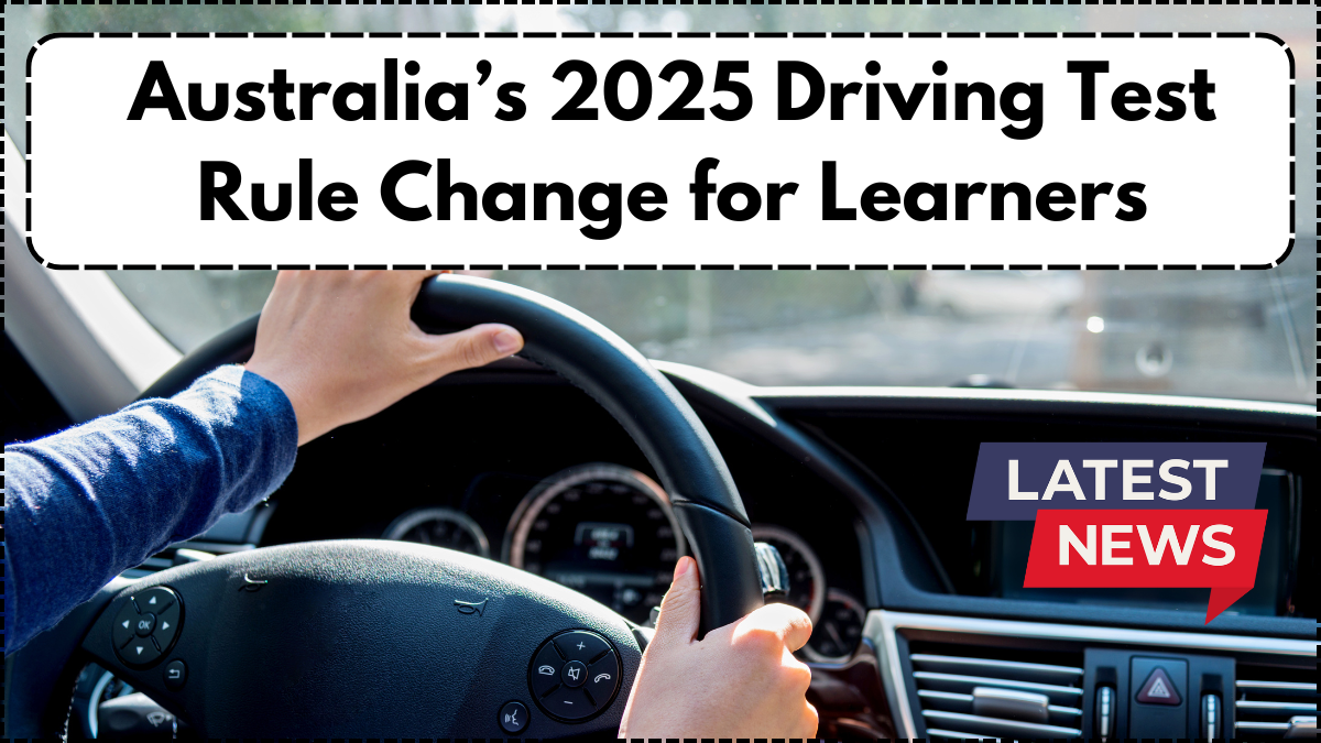 Australia’s 2025 Driving Test Rule Change for Learners