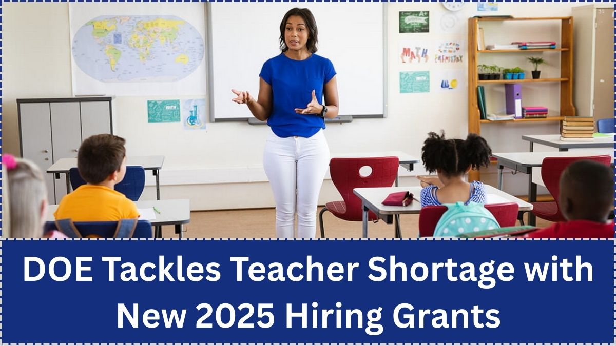 DOE Tackles Teacher Shortage with New 2025 Hiring Grants