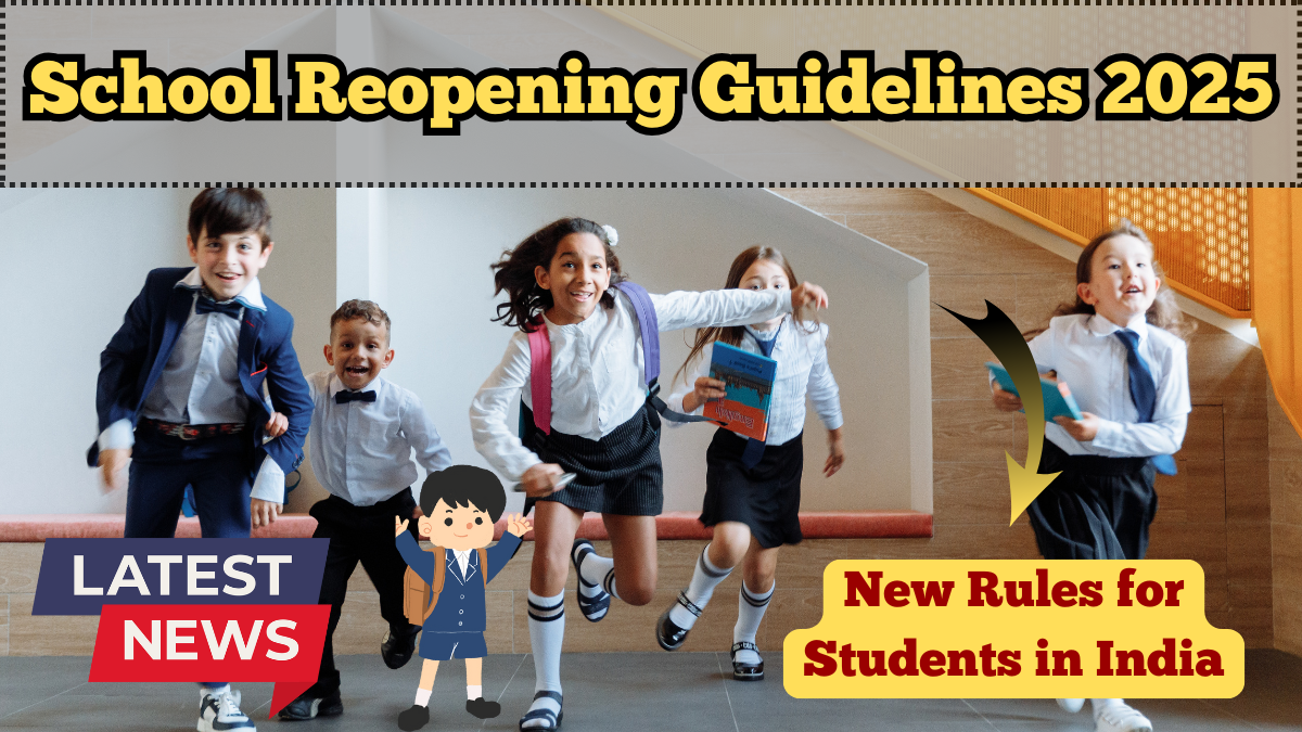 School Reopening Guidelines 2025 – New Rules for Students in India