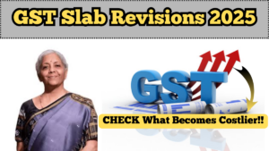 GST Slab Revisions 2025 – What Becomes Cheaper and What Becomes Costlier