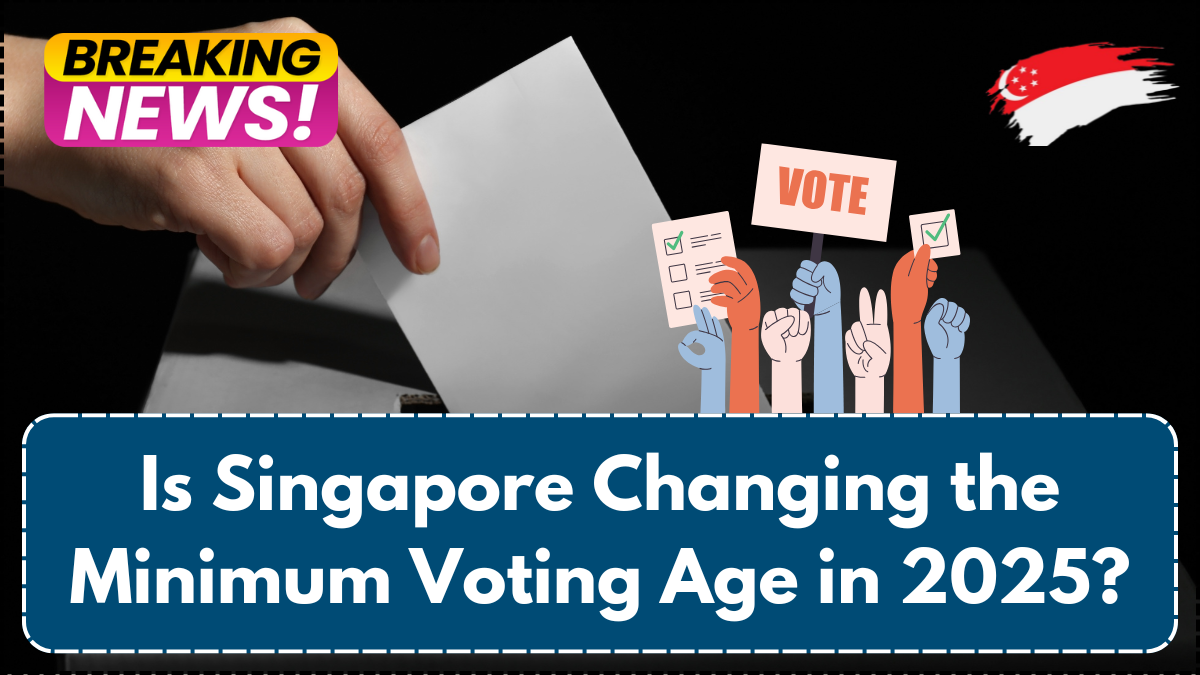 Is Singapore Changing the Minimum Voting Age in 2025?
